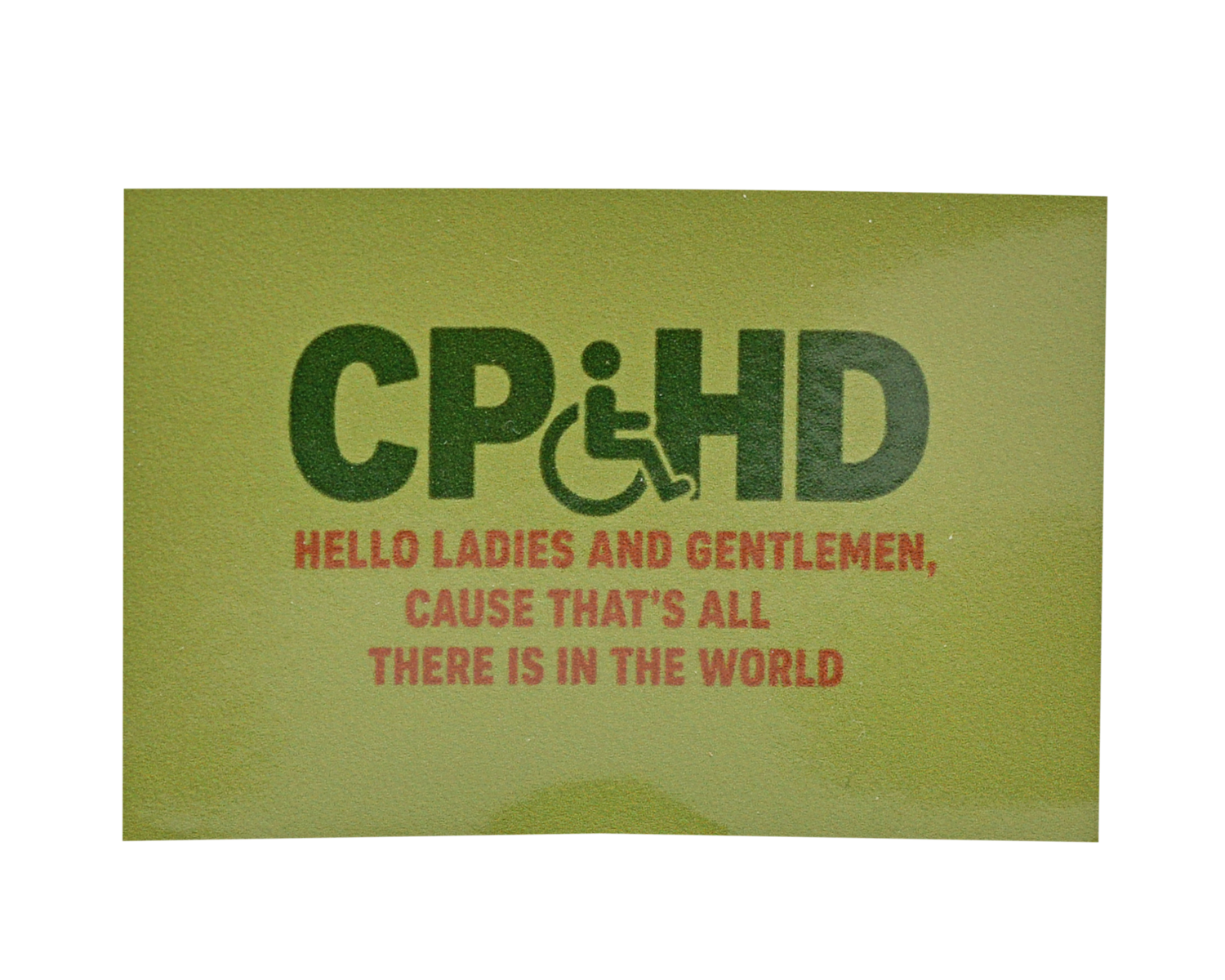 CP&HD Sticker (Hello Ladies and Gentlemen)