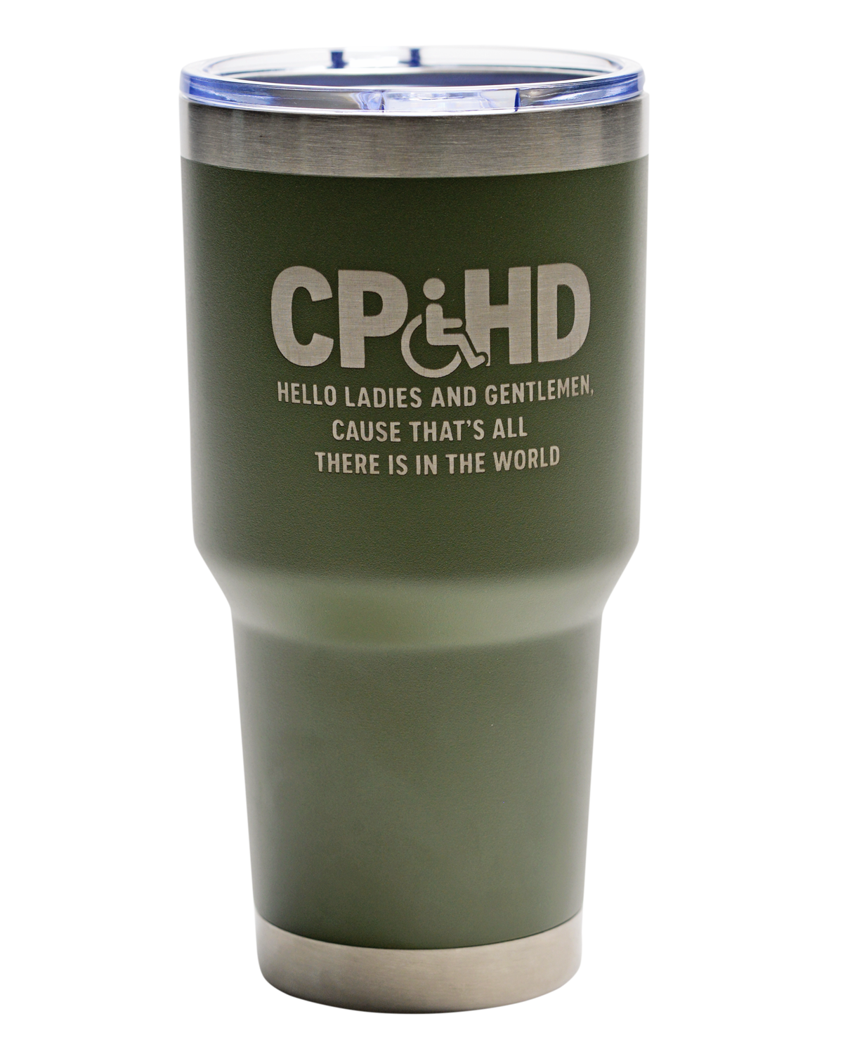 CP&HD Tumbler (Hello Ladies and Gentlemen)
