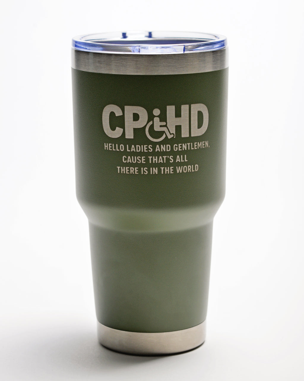CP&HD Tumbler (Hello Ladies and Gentlemen)