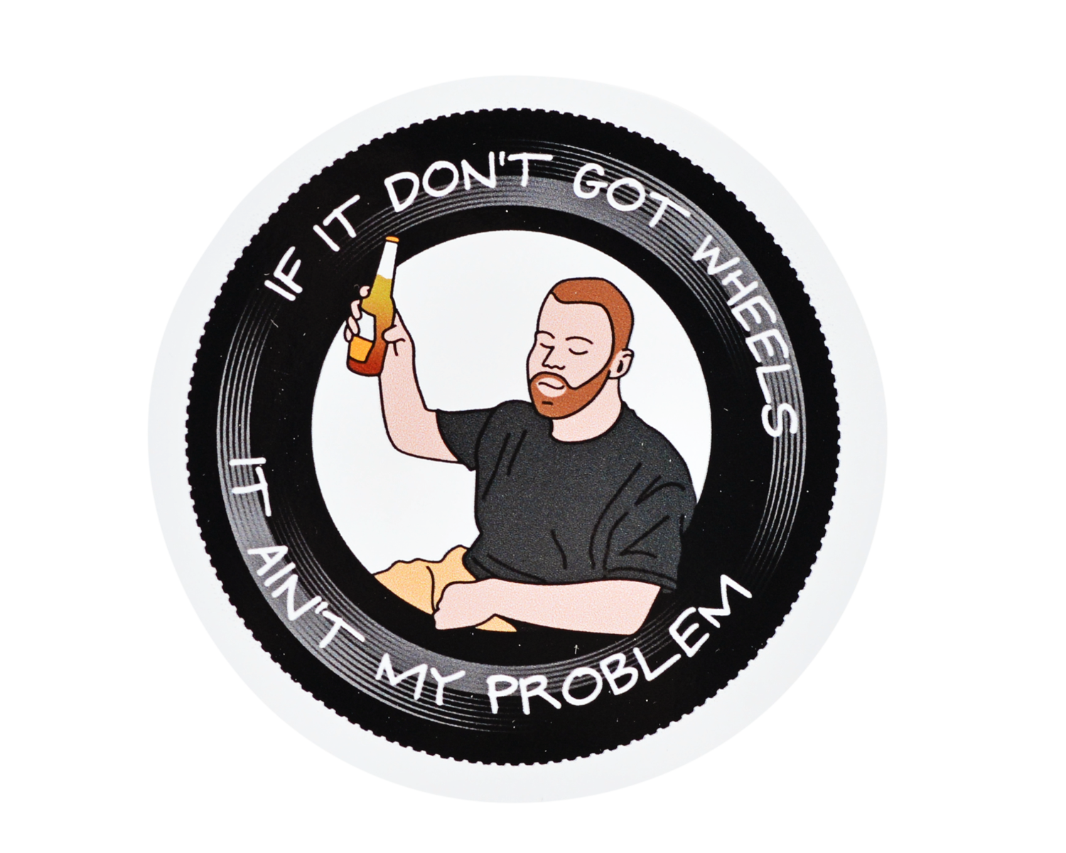 CPTrevor (Don't Have Wheels, Ain't my Problem) Sticker