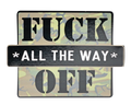 "Fuck All the Way Off" Sticker