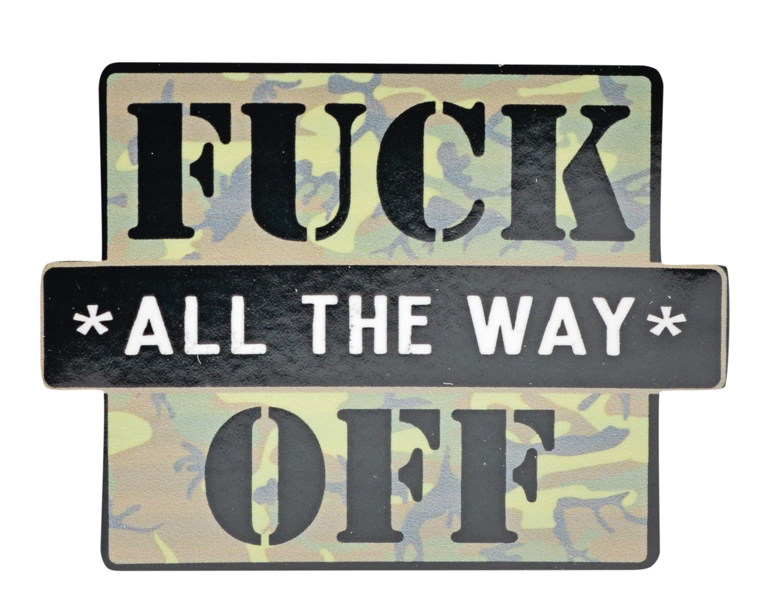 "Fuck All the Way Off" Sticker